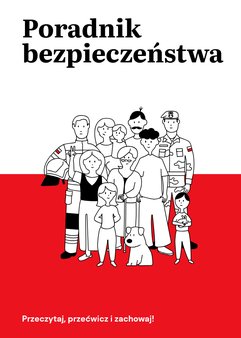 Na zdjęciu na biało czerwonym tle widać grupę ludzi, w tym dzieci, strażaka, żołnierza oraz osoby dorosłe. W tytule strony widnieje napis – Poradnik bezpieczeństwa”