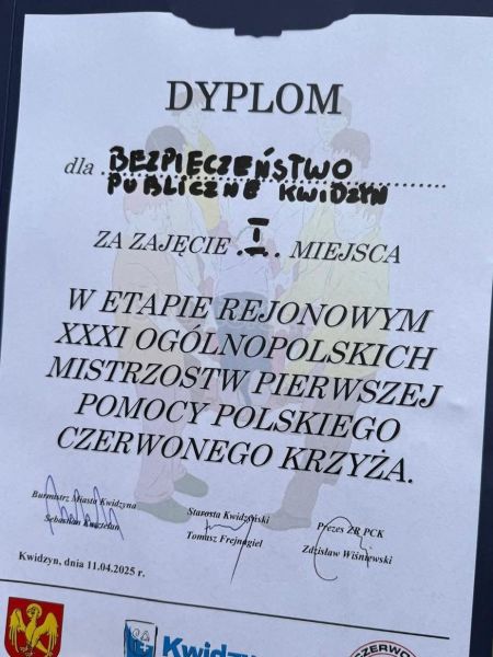 Dyplom za zajęcie pierwszego miejsca w Etapie Rejonowym XXXI Mistrzostw Pierwszej Pomocy PCK, dla Bezpieczeństwa Publicznego w Kwidzynie.